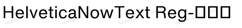 HelveticaNowText Reg字体转换